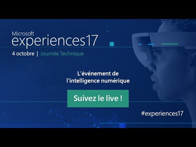 Suivez la deuxième journée #experiences17 en direct vidéo