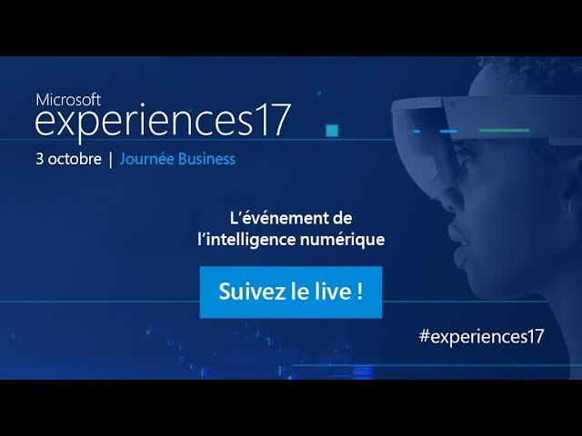 Microsoft #Experiences17 en direct