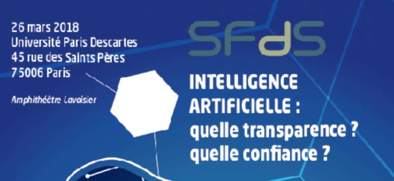 Conférence SFdS "Intelligence Artificielle : quelle transparence ? quelle confiance ?" le 26 mars à Paris