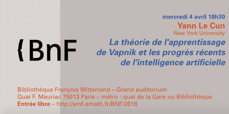 "La théorie de l'apprentissage de Vapnik et les progrès récents de l'intelligence artificielle" - Yann Le Cun - Conférence BNF