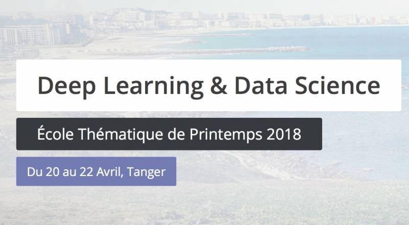 École Thématique de Printemps 2018 : Deep Learning & Data Science