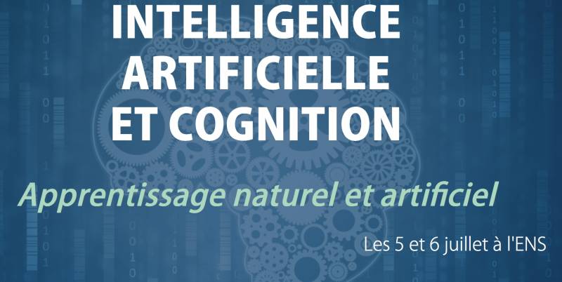 "Intelligence artificielle et cognition : Apprentissage naturel et artificiel" : la conférence Olivier Legrain se tiendra à l'ENS les 5 et 6 juillet