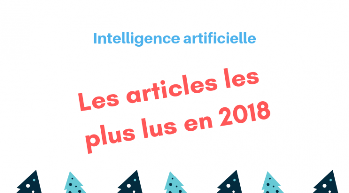 Intelligence artificielle : les articles les plus lus en 2018