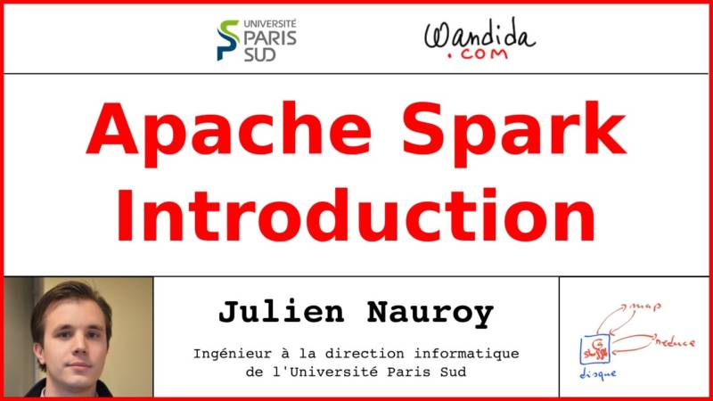 Présentation d'Apache Spark par Julien Nauroy