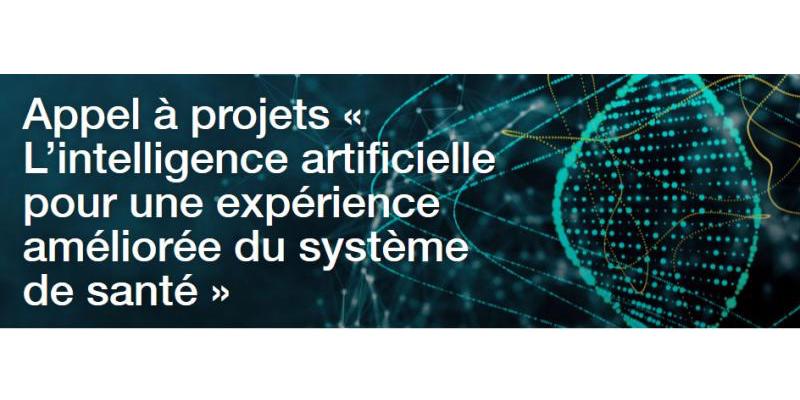 « L’intelligence artificielle pour une expérience améliorée du système de santé » - Appel à projets ouvert jusqu'au 24 mars 2020