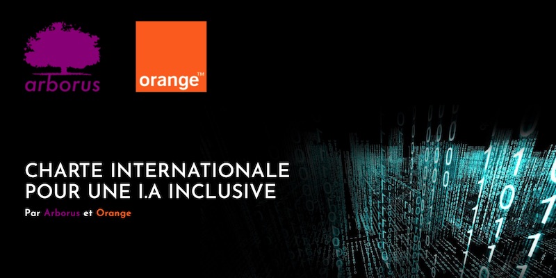 Intelligence Artificielle inclusive : Arborus et Orange dévoilent la première Charte internationale
