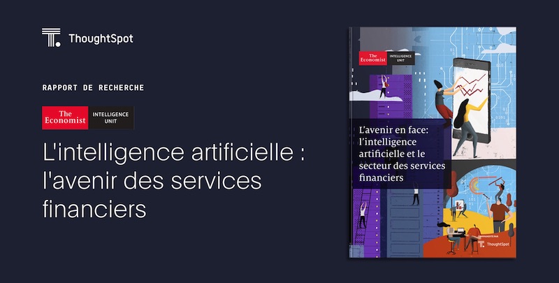 Rapport de recherche ThoughtSpot : L'intelligence artificielle et le secteur des services financiers