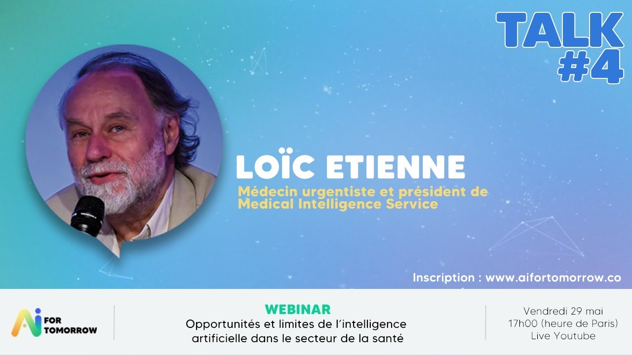 Replay : Loïc Etienne, "Opportunités et limites de l'IA dans le secteur de la santé" - AI for Tomorrow