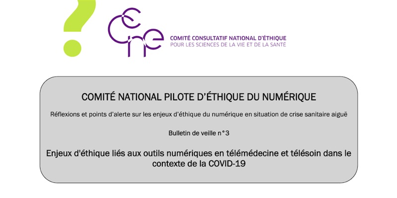 Le CNPEN publie un bulletin du veille sur les enjeux d'éthique liés aux outils numériques en télémédecine et télésoin dans le contexte de la COVID-19
