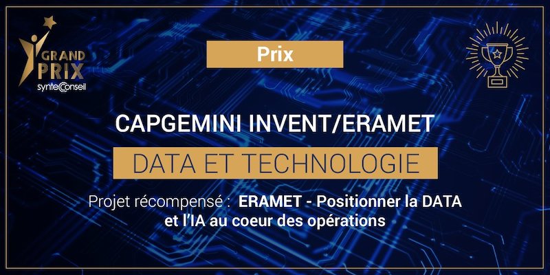 Le prix ‘Data & Technologie’ du Grand Prix Syntec Conseil recompense le programme Data et IA de Capgemini Invent et Eramet