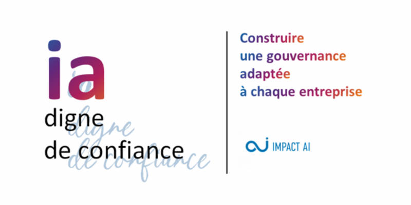 Le collectif Impact AI dévoile un guide pratique pour une IA digne de confiance