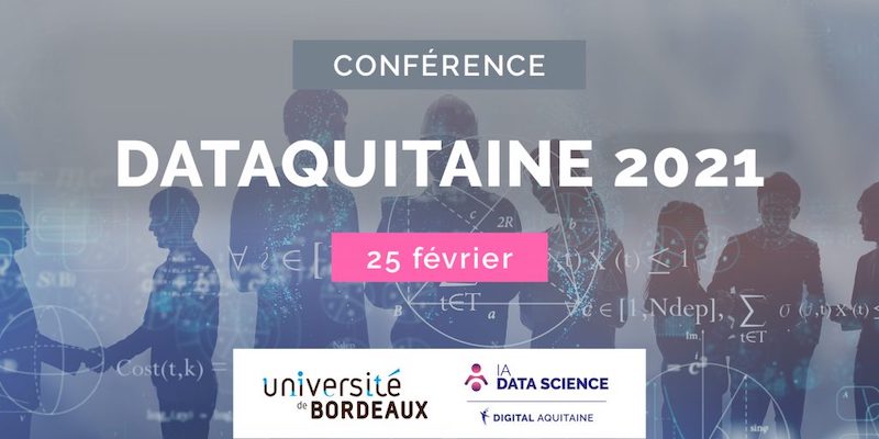 Suivez Dataquitaine, consacrée à la Data Science, l’IA et la Recherche Opérationnelle, en livestream