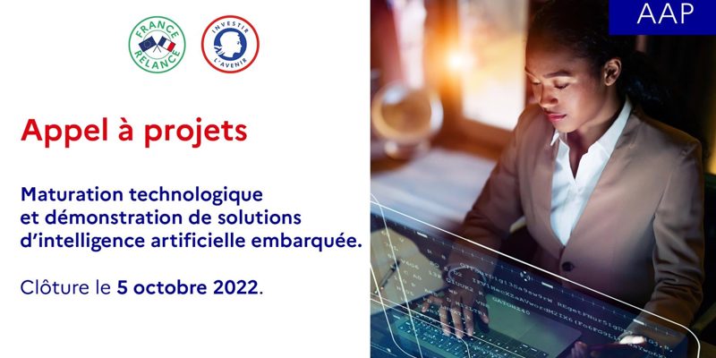 Appel à projets : « Maturation technologique et démonstration de solutions d’intelligence artificielle embarquée »