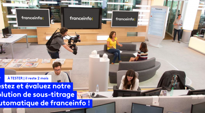 Franceinfo invite à tester et évaluer sa solution de sous-titrage automatique